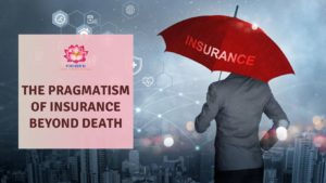 The Pragmatism of Insurance Beyond Death featured image - Poh Ern Si Penang