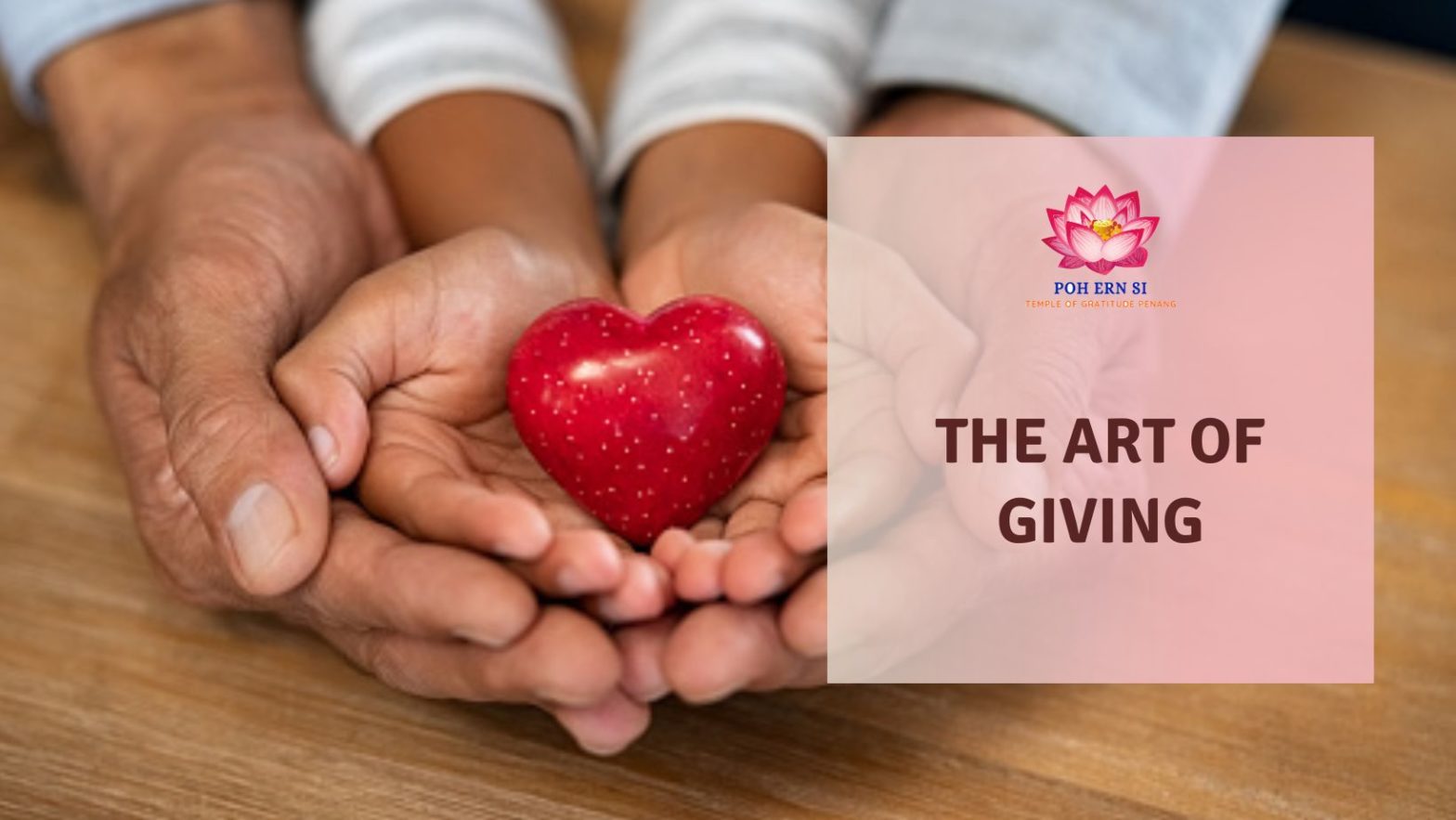 The Art of Giving, Joy of Giving, Charity featured image - Poh Ern Si Buddhist Blog
