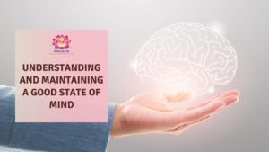 Understanding and Maintaining A Good State of Mind featured image - Poh Ern Si blog