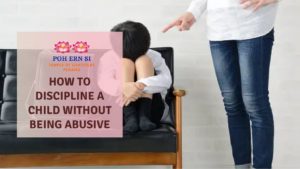 How to Discipline A Child Without Being Abusive - Poh Ern Si Penang Buddha Temple Penang blog