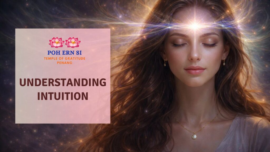 Understanding Intuition - Poh Ern Si Penang Buddha Temple blog